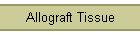 Allograft Tissue